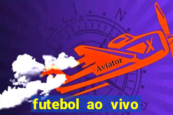 futebol ao vivo assistir no celular futemax